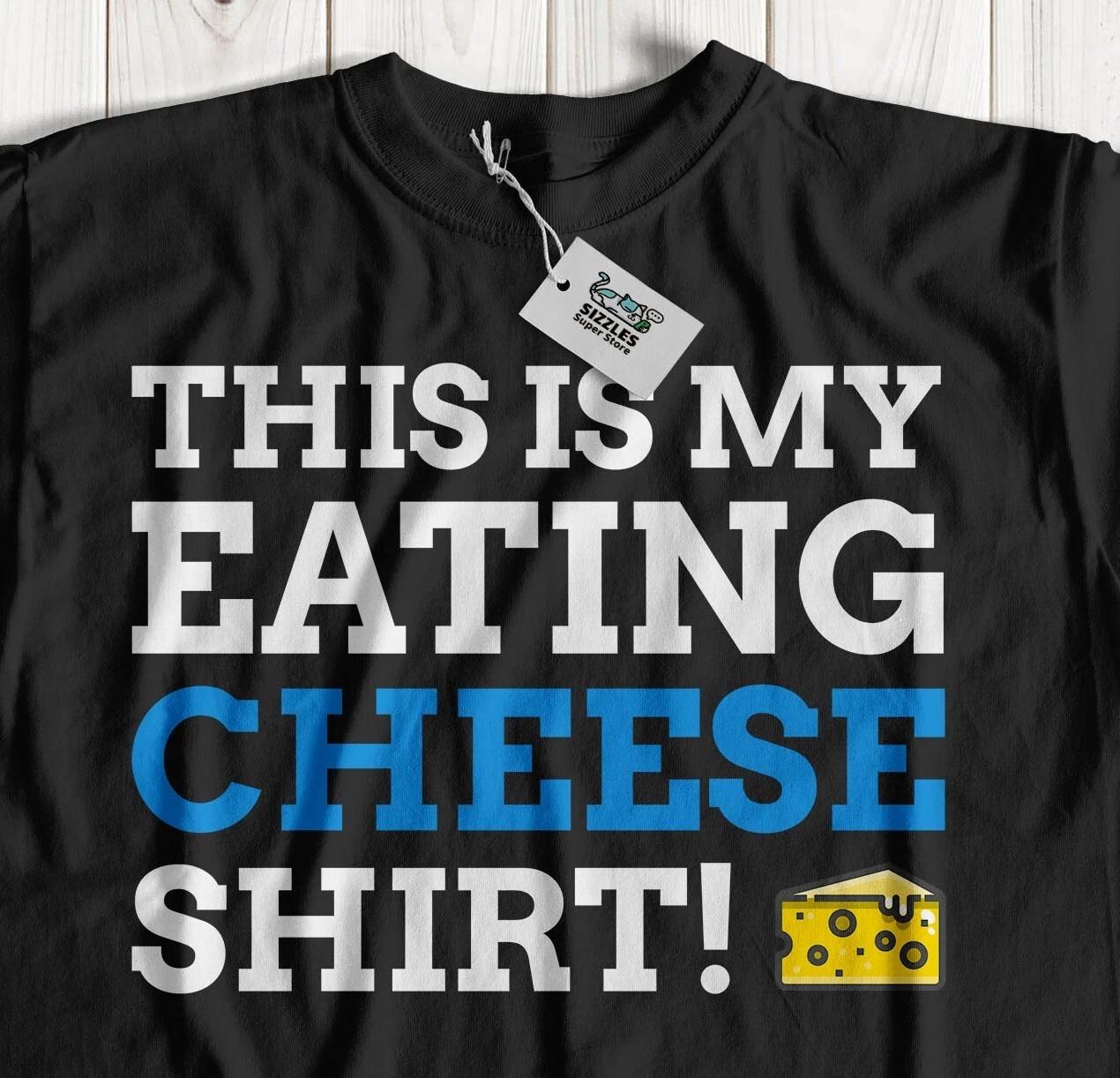 This Is My Eating Cheese T-Shirt! Unisex Funny Cheesy Gifts 4XL
