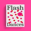 Flash Dances Paperback Book 9781904585985