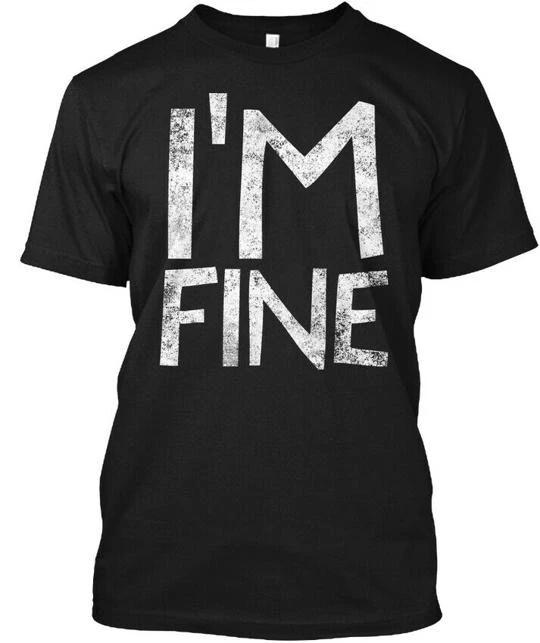 Im Fine Funny Women T-Shirt Made in the USA Size S to 5XL 2XL