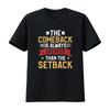 Herren Das Comeback ist immer größer als der Rückschlag T-Shirt Schwarz 3XL Vintage Gewaschen Mode Grafik Streetwear
