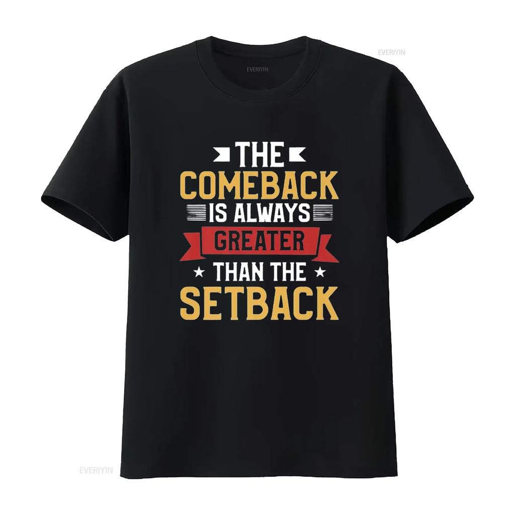 Mens The Comeback Is Always Greater Than Setback T Shirt Black 3X Large vintage Washed fashion graphic streetwear