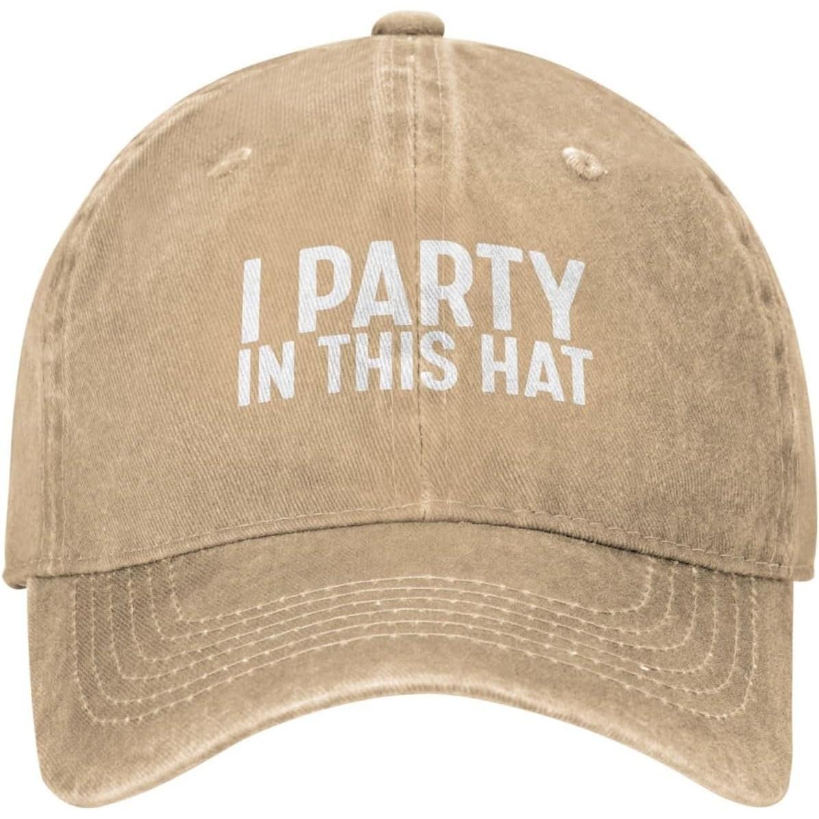 

I Party in This Hat Funny Baseball Cap Distressed Cotton Adult Casual Headwear Can Be Adjusted