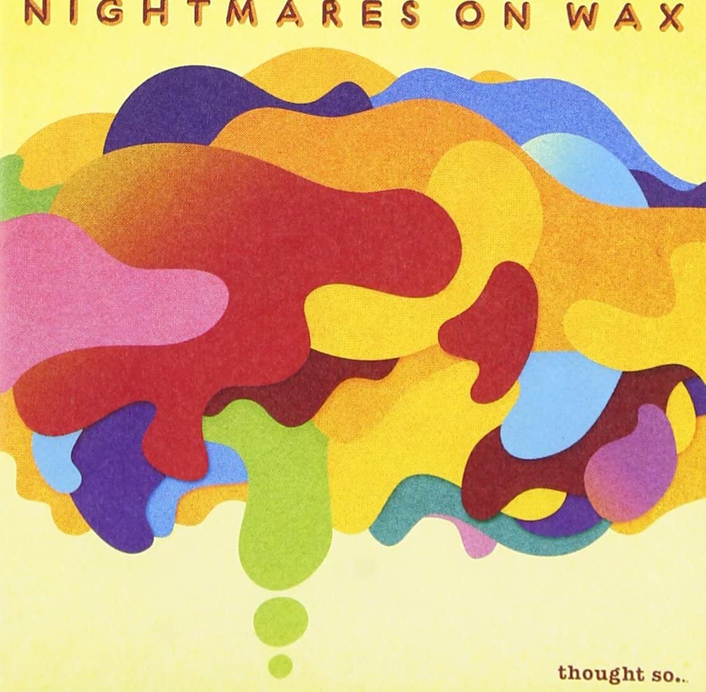 

CD NIGHTMARES ON WAX; - Thought So... BRC206 Japan ObiDance & Electronica Used