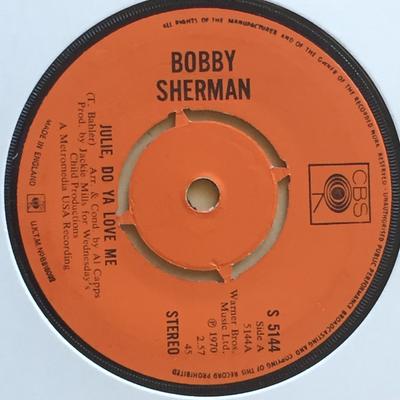 Disc 7 inch BOBBY SHERMAN - Julie, Do Ya Love Me S5144 CBS 1970 UK Rock Folosit