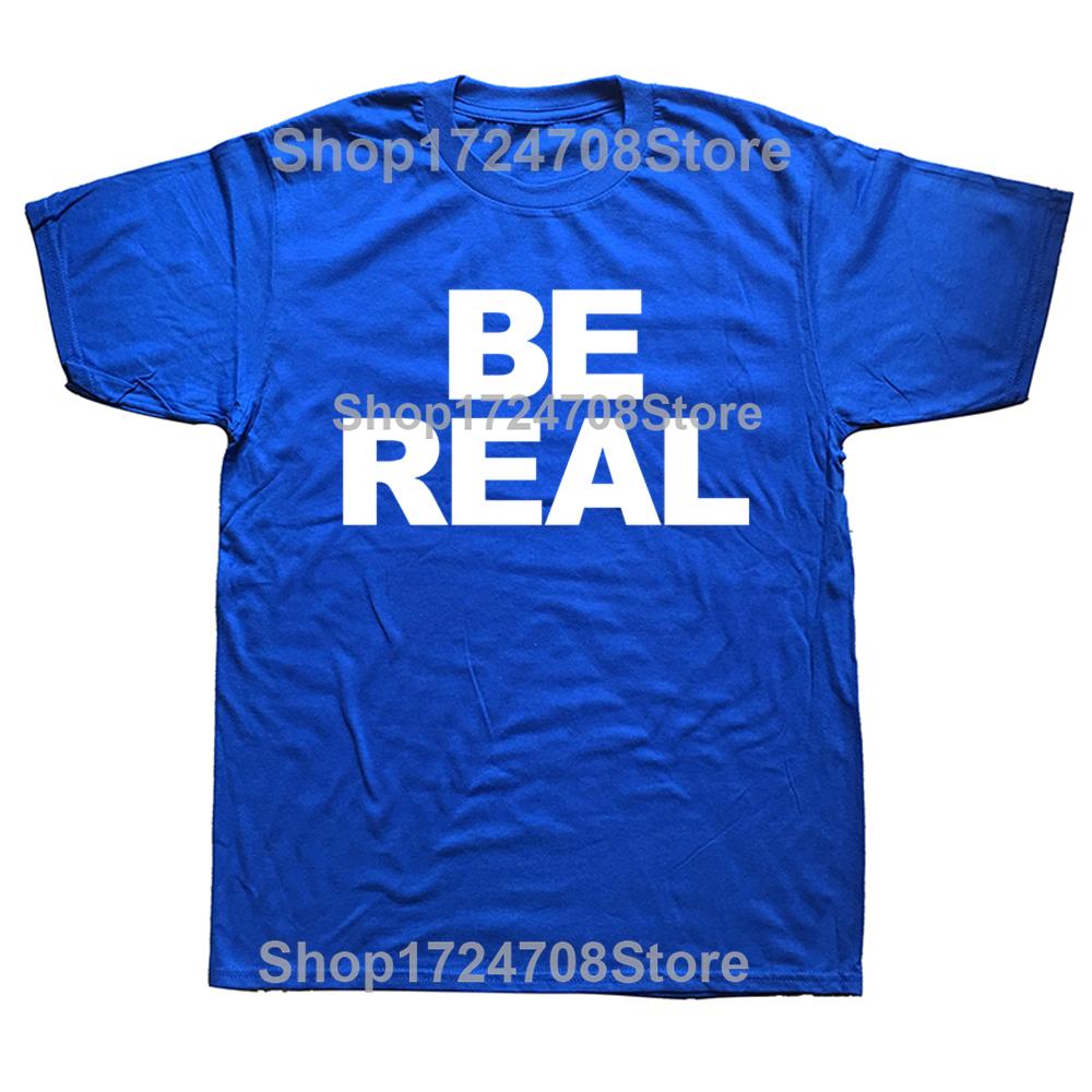 Tricouri Noutate Minunate Fii Real Grafic Bumbac Streetwear Mânecă Scurtă Cadouri de Ziua de Naștere Tricou Stil de Vară Îmbrăcăminte Bărbați