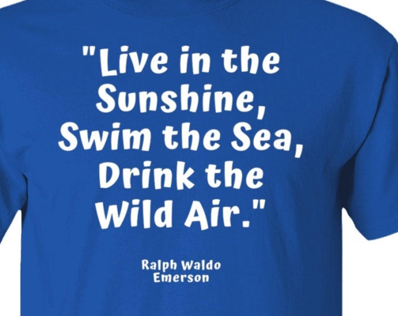Ralph Waldo Emerson Outdoors Hiking Nature Lover Free Spirit Motivation Inspirational Famous Quotation Literary Graphic Tee T shirt L