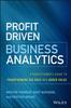 Kniha Profit Driven Business Analytics : A Practitioner's Guide To Transforming Big Data Into Added Value