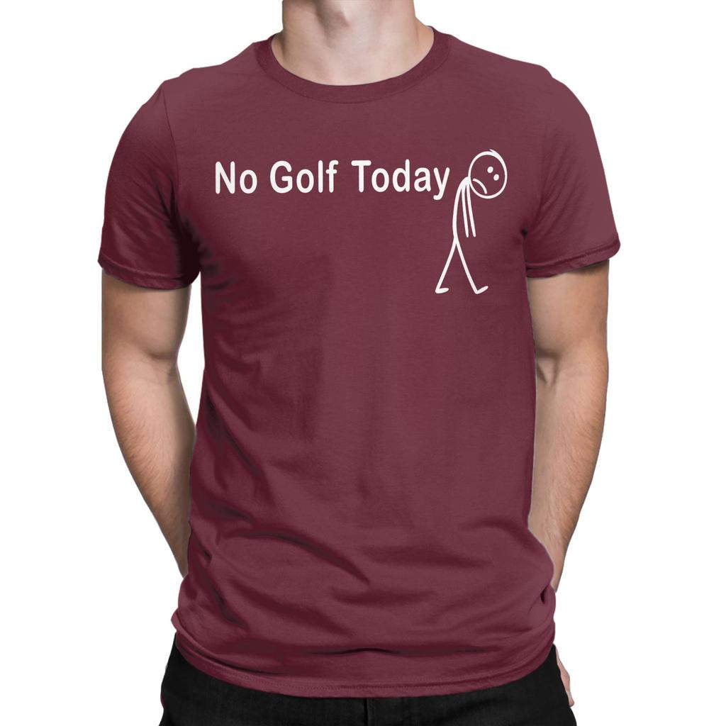 Unisexs TShirts No Golf Today Funny Golfer Quote Humor Humorous Cotton Tee Shirt Short Sleeve T Shirts Round Collar Tops 4XL 5XL