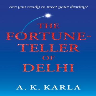 The FortuneTeller Of Delhi by A. K. Karla Paperback Book 9781836282242