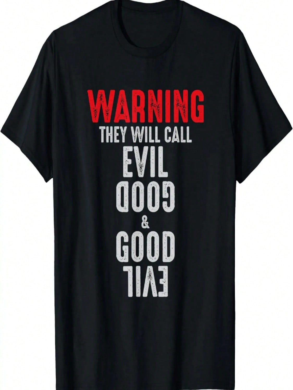 Warning They Will Call Evil Good And Good Evil T-Shirt S