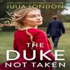 The Duke Not Taken by Julia London Paperback Book 9781848458567