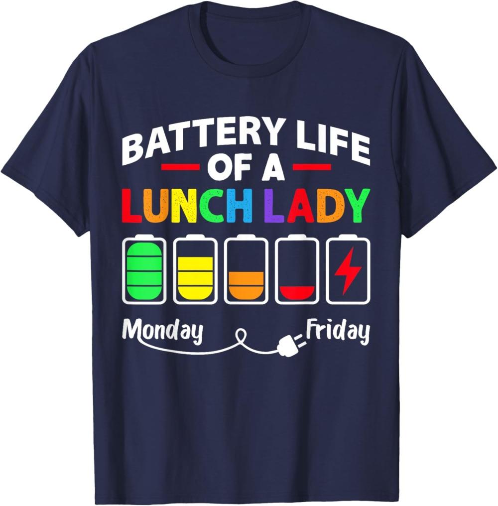 

Battery Life of A School Lunch Cafeteria Funny Work Unisex Graphic T Shirts Man Adult Outdoors Breathable Cotton T Shirt Oneck 4XL
