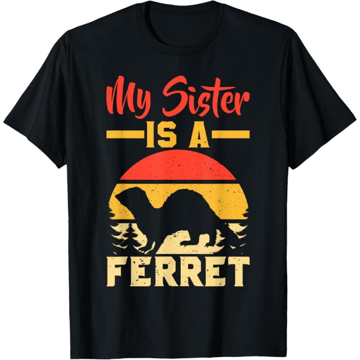 My Sister is a Ferret Sister T-Shirt S чёрный