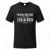 You Have No Idea How Much I Don't Care T Shirt Funny French Humor Quotes T-shirt Soft Unisex Tee Tops Fashion Casual Clothing