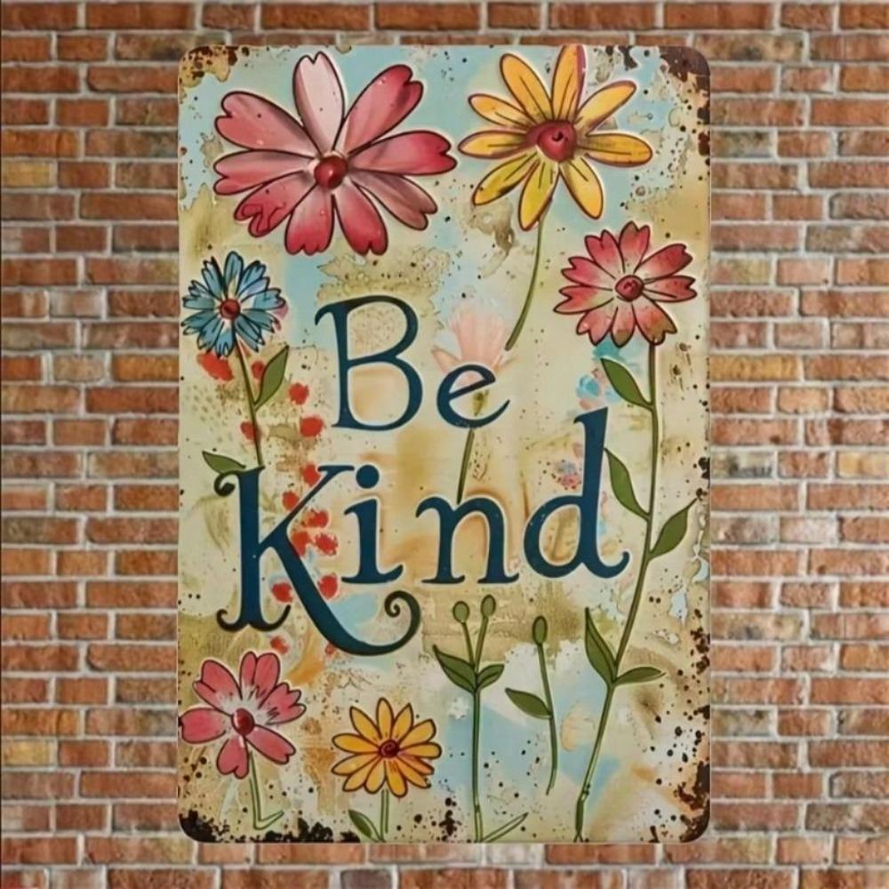 Metal Poster Wall Art Vintage Retro Sign Be Kind Flower Decor Inspirational for Home School