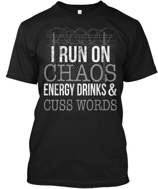 Corrections Chaos Correctional Officer I Run On T-Shirt Made in USA S to 5XL Unisex T-Shirt S