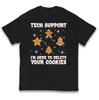 Tech Support Im Here To Delete Your Cookies Christmas Kids T Shirt