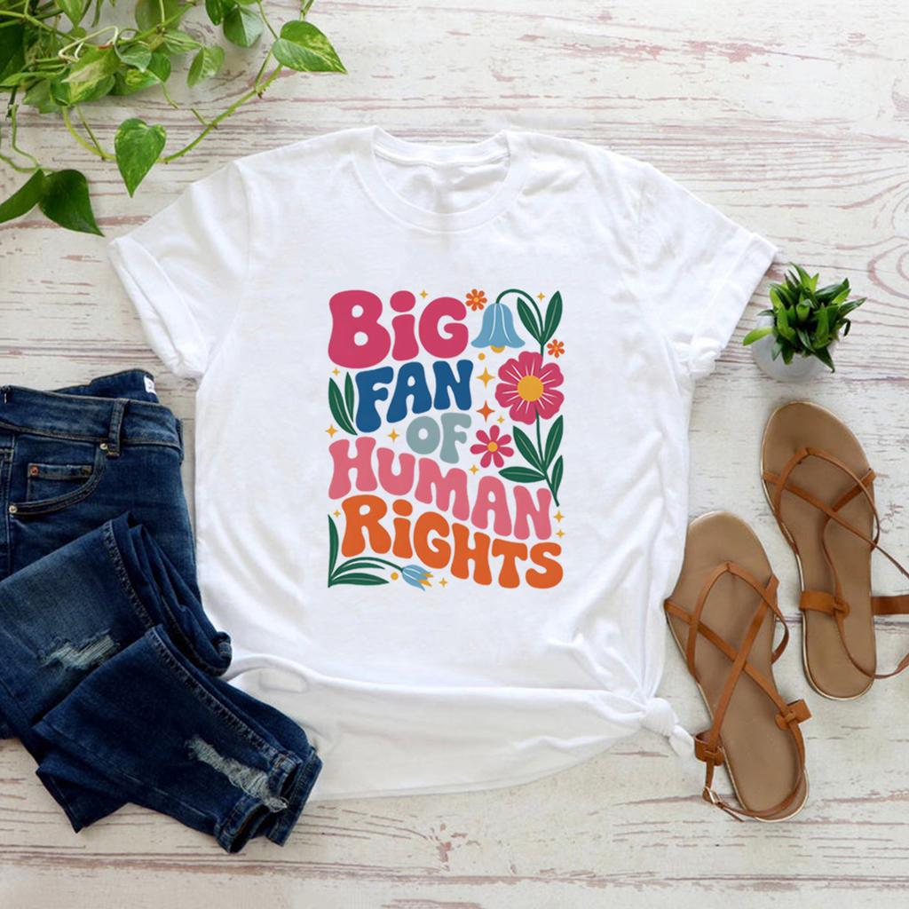 Big Fan of Human Rights Floral T-Shirt Social Justice Tshirt Support Immigrant Tee Cute Equality Pro Democracy Shirt Casual Tops