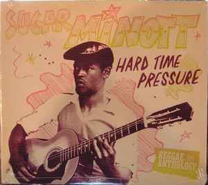 

CD SUGAR MINOTT Hard Time Pressure VPCD4172 17 North Parade 2011 US Reggae Ska Dub Used