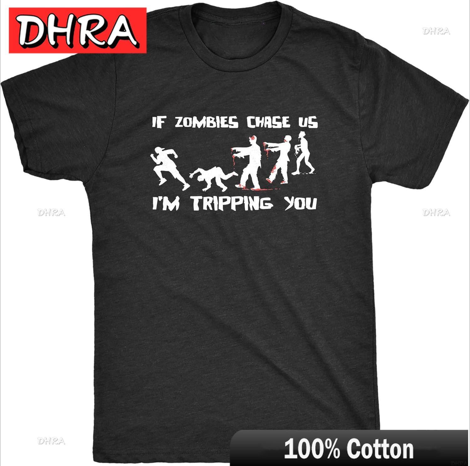 

Unisexs If Zombies Chase Us Im Tripping You Funny Graphic Novelty Halloween T Shirt Minimalist Creative Tshirts Chic Edgy Simple 4XL