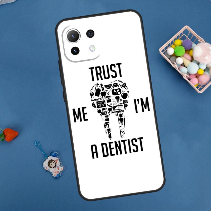 Trust Me I'm A Dentist Case For Xiaomi 11T 12T 13T 14T Pro 13 14 15 Ultra POCO X7 Pro X3 X5 X6 M6 F5 F6 Pro Cover