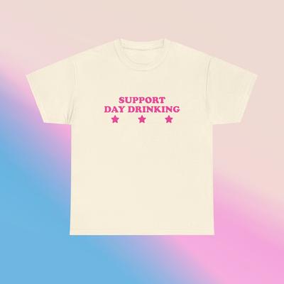 Support Day Drinking Unisex Heavy Cotton Tee Y2K Iconic Funny It Girl Meme Shirt Sassy Edgy Chaotic Party Bar Frat Club Trendy Cute Top Gift