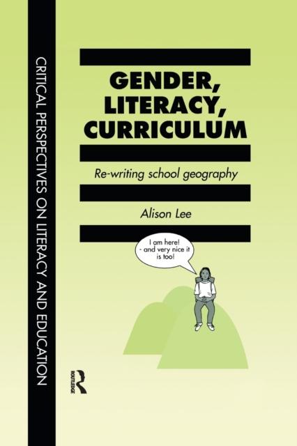 წიგნი Gender, Literacy, Curriculum : Rewriting School Geography