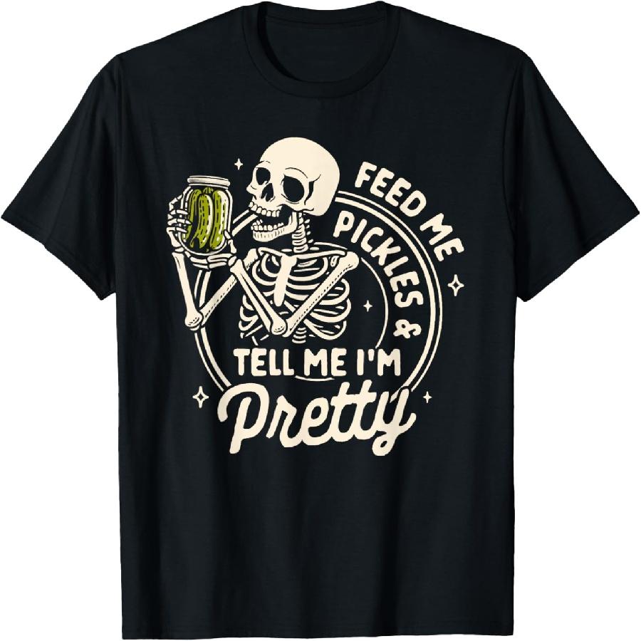 Pickle Lover Feeds Me Pickles & Tell Me I m That Pretty T-Shirt XXXXXL чёрный