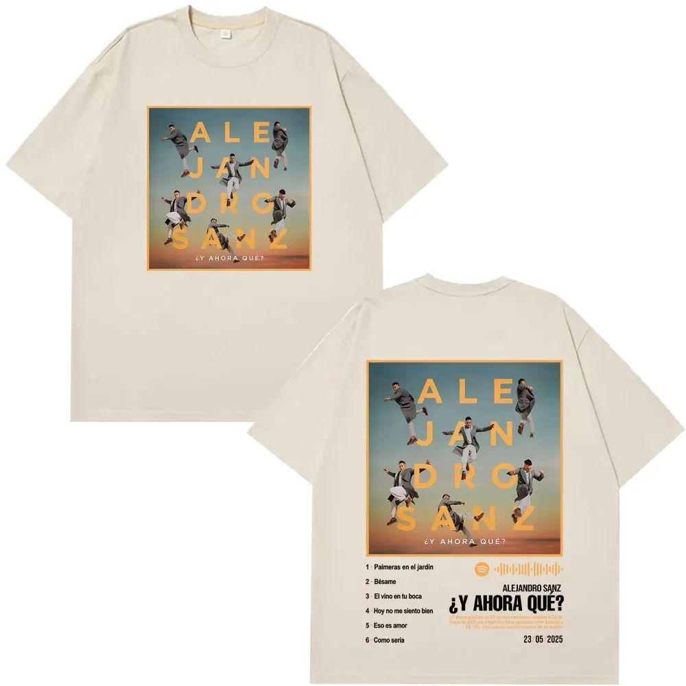 

Hiphop Harajuku Tshirts Singer Alejandro Sanz Y AHORA QUÉTour Y2k Fashion Graphics Print Tees Cotton Oversized Tees Unisex S