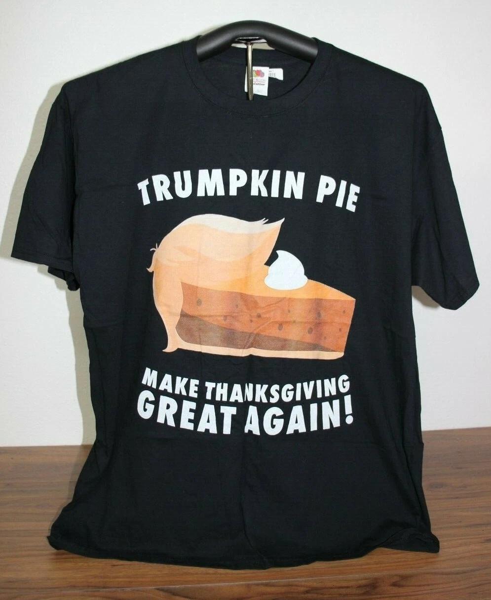 Trumpkin Pie- Make Thanksgiving Great Again T-Shirt XL, Black 4XL