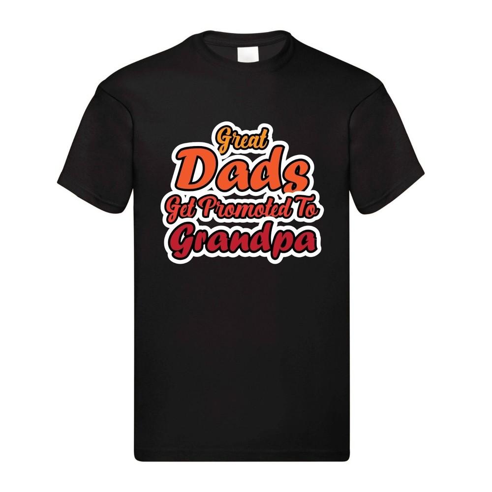 

Great Dads Get Promoted to Grandpa – Funny Grandpa Announcement Shirt 3XL