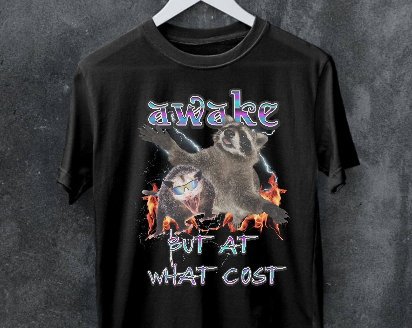 Funny Possum Raccoon Tee, Sarcastic Saying T-Shirt S