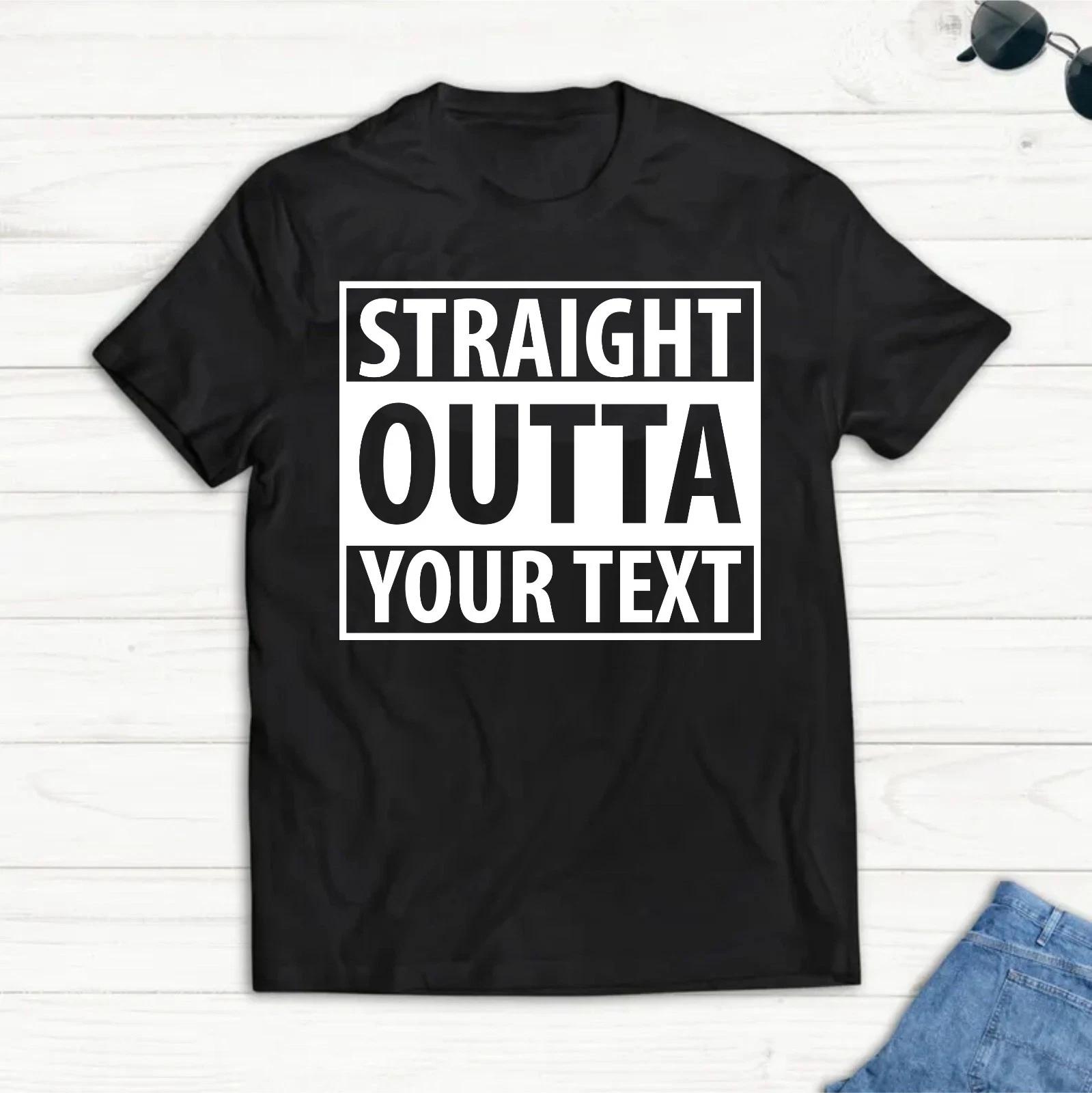 Personalised STRAIGHT OUTTA Tshirt, Custom Text Hip Hop Boys Girls, Funny Tee 3XL