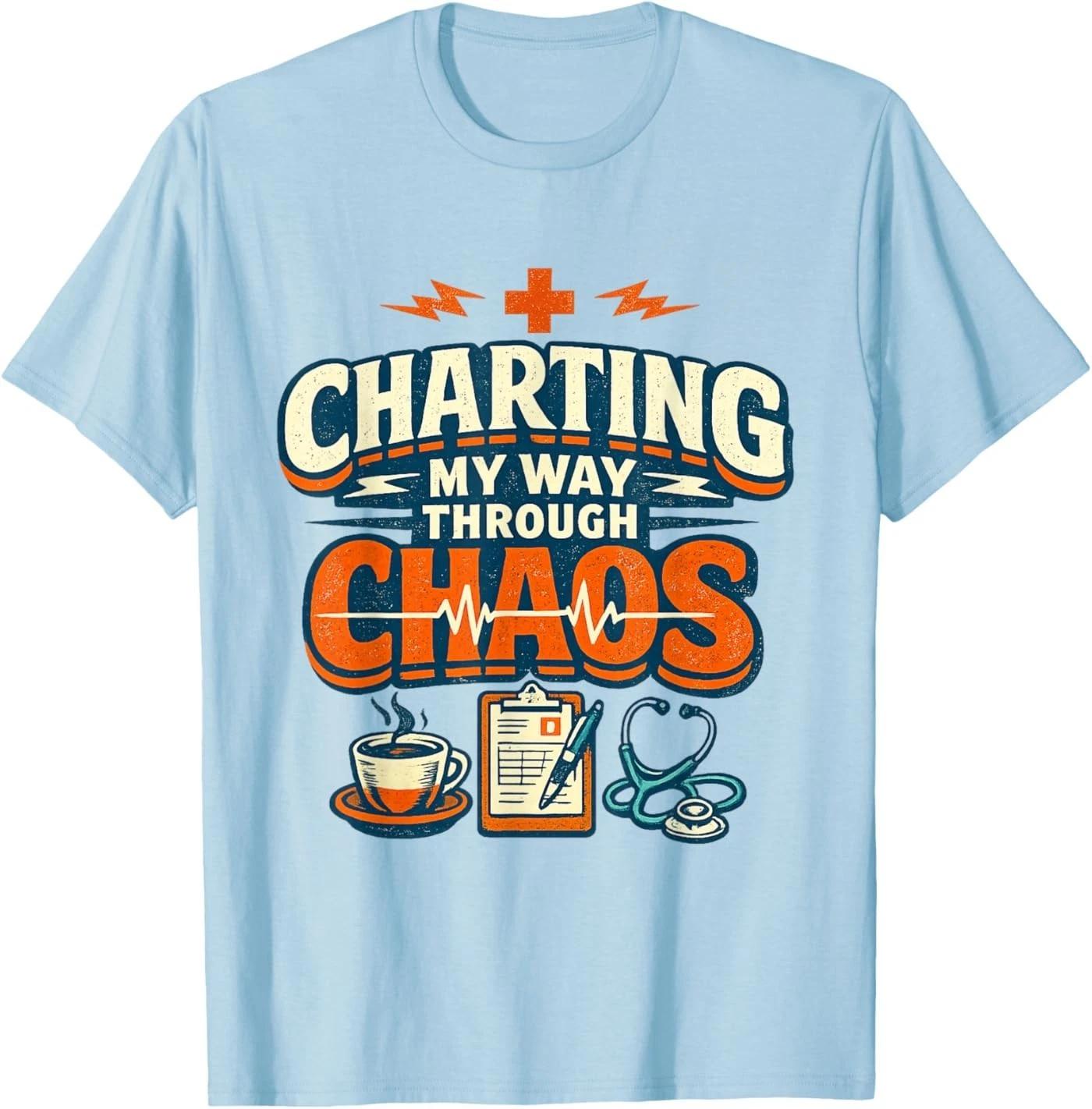 Charting My Way Through Chaos Nurse Funny Unisex T-Shirt S