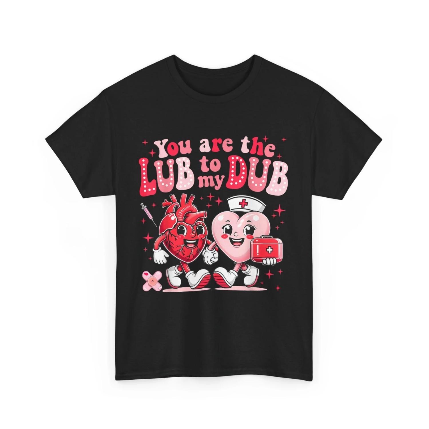 Youre The Lube To My Dub CVICU Nurse Valentine Cardiac T Shirt S чёрный