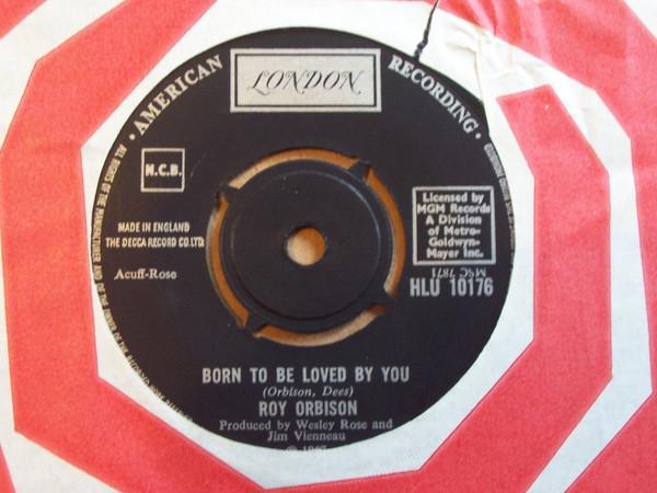 7-дюймовая пластинка РОЙ ОРБИСОН  Born To Be Loved By You HLU10176 London Records 1968 Великобритания Рок Б/у