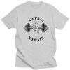 Custom No Pain No Gain T Shirt Men Short Sleeves 100 Cotton Tshirt Bodybuilding Fitness Gym Tee Tops Fashion Tshirts