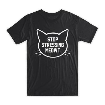 Přestaň mě stresovat Mňau T-shirt Prémiová měkká bavlna Kulatý výstřih Vtipné s NOVÉ