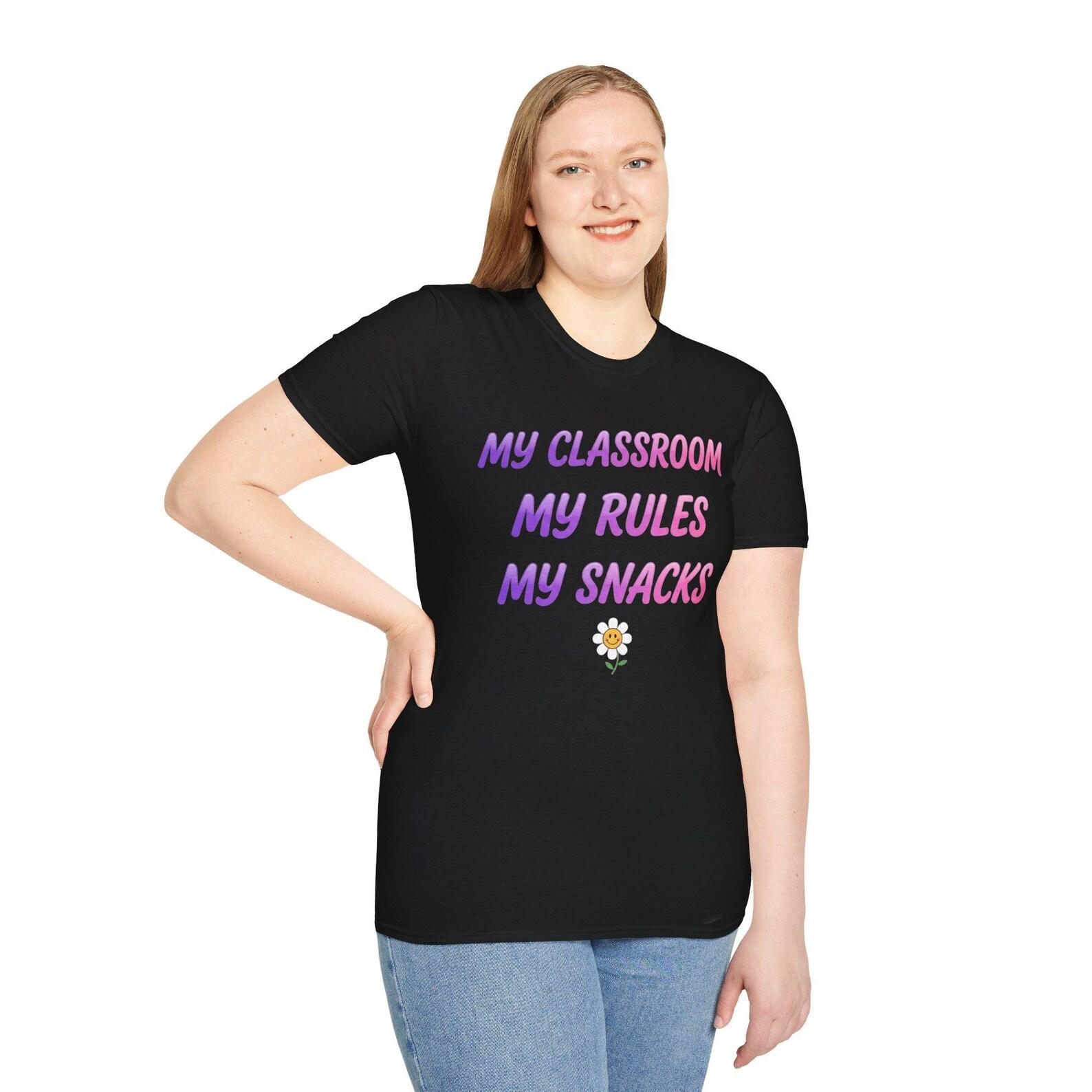 My Classroom My Rules My Snacks Funny Teacher T-Shirt; Cute Daisy Retro Educator Tee; Back to School Top 2XL