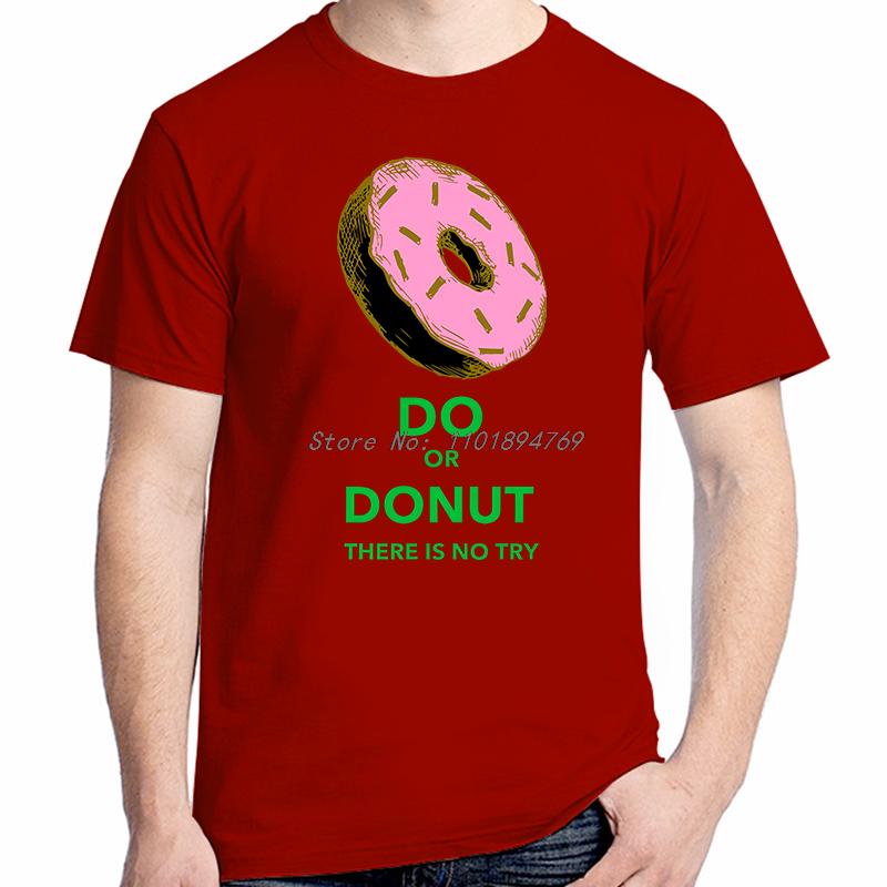 Do Or Donut There Is No Try Funny Graphic T Shirts Cotton Short Sleeve Tshirts Tees Tops New Shirts And Tshirts Print T Shirt