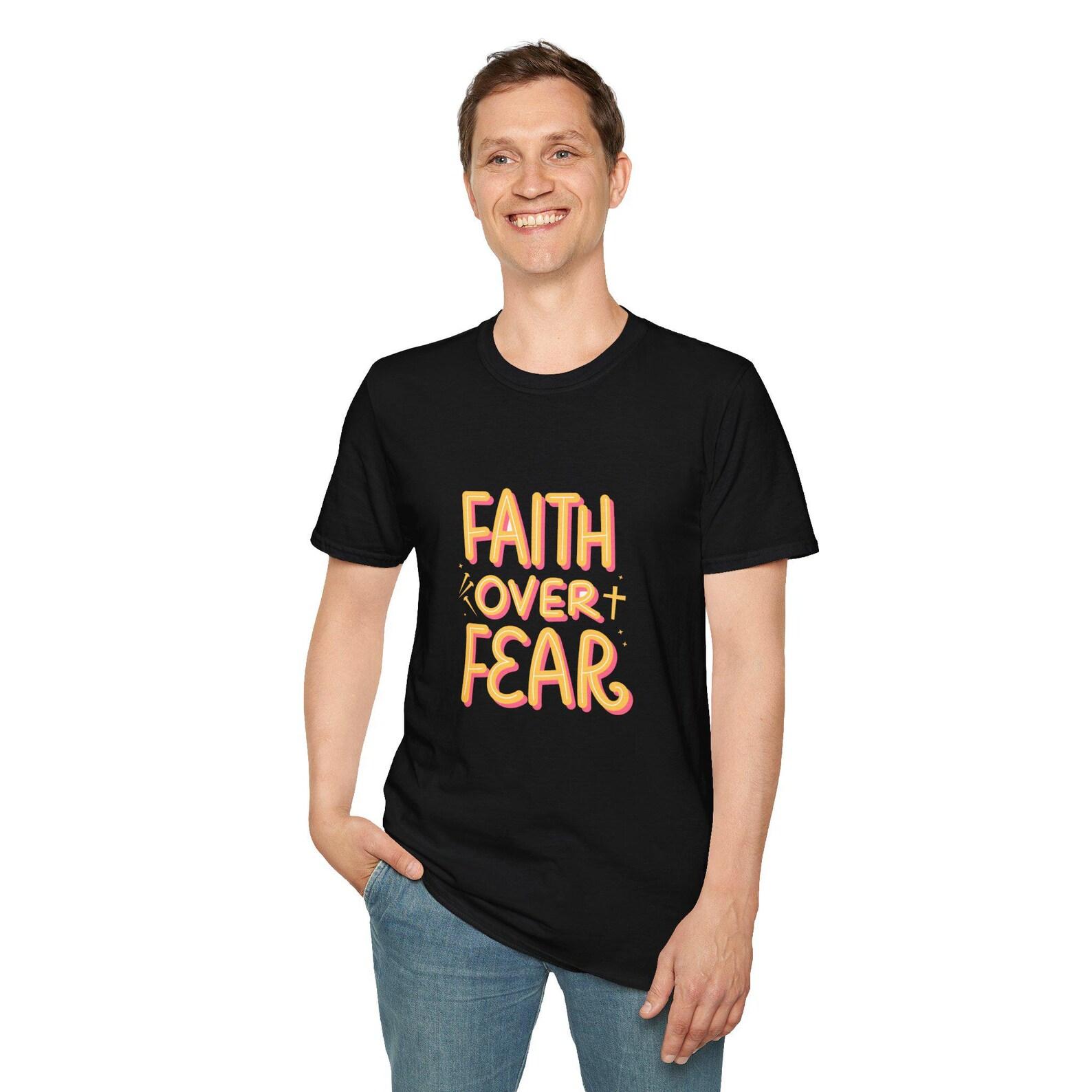 Faith Over Fear T-Shirt: Inspirational Unisex Tee XL