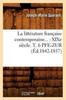 Libro La Litterature Francaise Contemporaine : XIXe Siecle. Tome 6. PFE-ZUR (Ed.1842-1857)