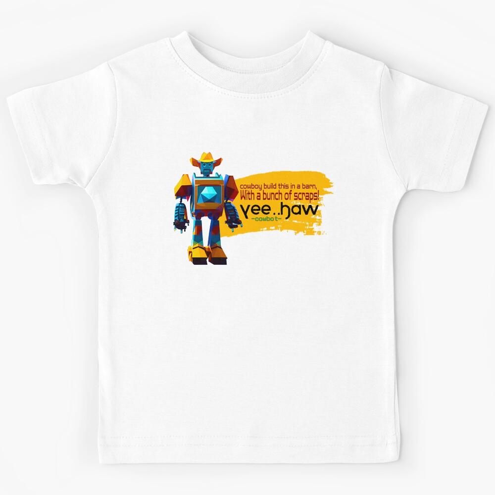 Cowboy Robot Quotes Kids T-Shirt 100