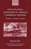 Kniha Postcolonial Paradoxes In French Caribbean Writing : Cesaire, Glissant, Conde
