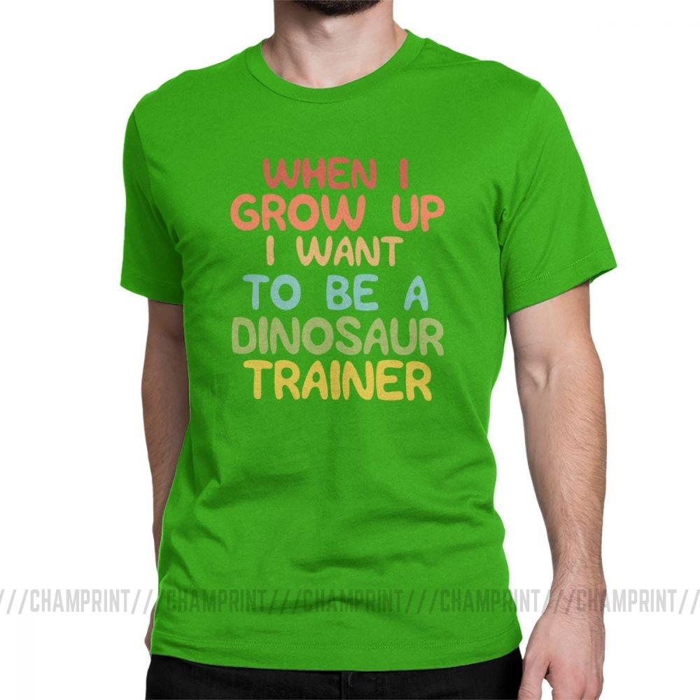 Raptor Trainer Men S T Shirt When I Grow Up I Want To Be A Dinosaur