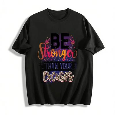 Sei stärker als deine Ausreden Fitness Slogan Oberteil Reines Baumwoll-T-Shirt