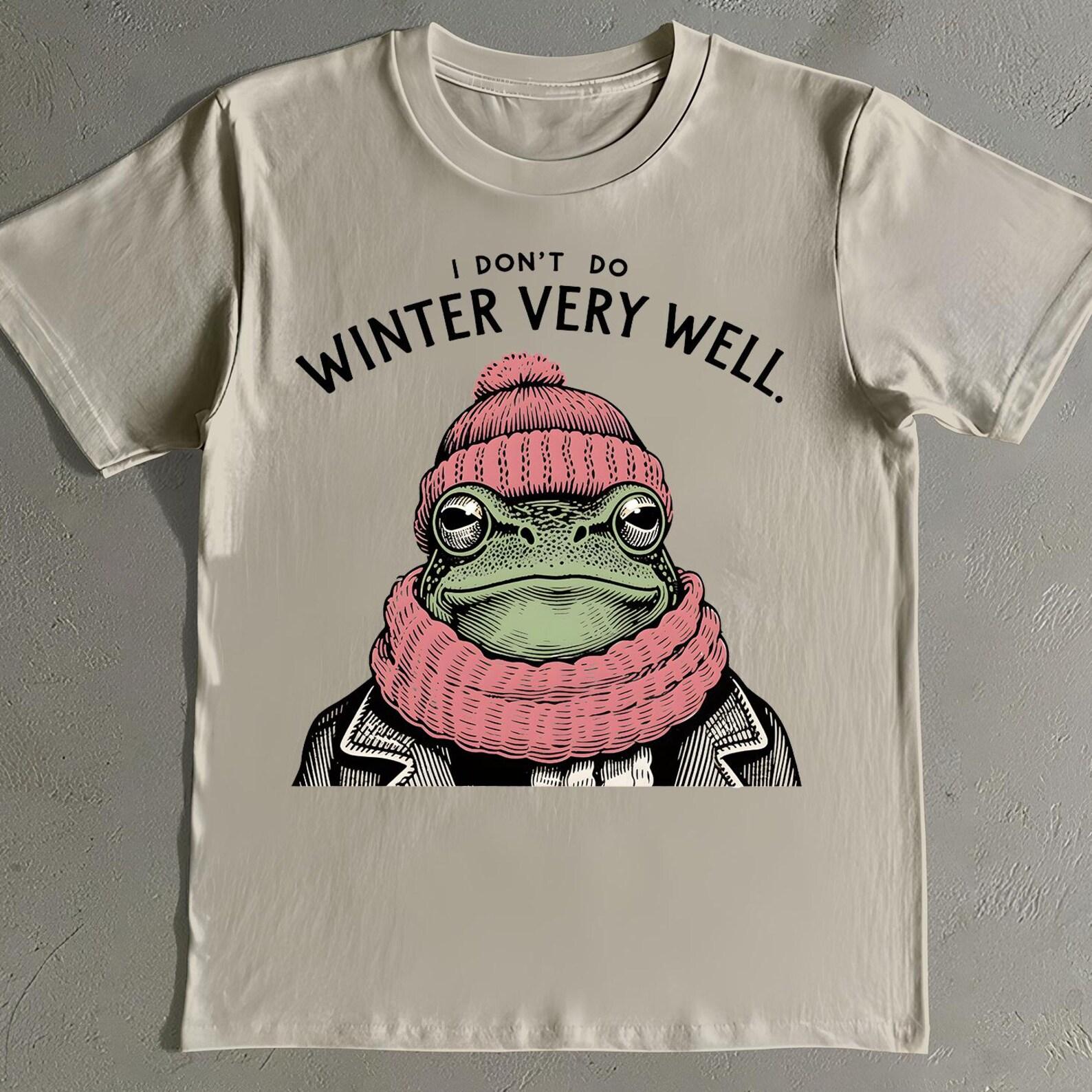 I Don t Do Winter Very Well Shirt - Funny Vintage Frog in Scarf T-Shirt S
