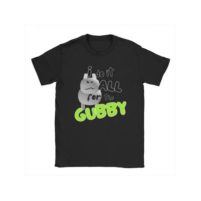 I Do It All for The Gubby Forsaken Men's T-shirt Round Neck Short Sleeve T-shirt Classic Clothing