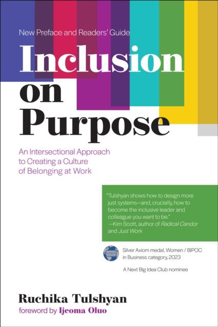 The Inclusion On Purpose : An Intersectional Approach To Creating a Culture of Belonging At Work Book