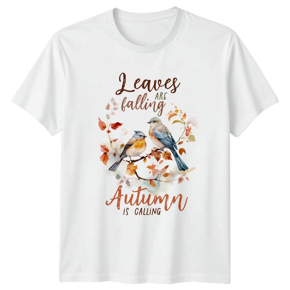 Leaves Are Falling Autumn Is Calling TShirt Bird Watching Seasonal S